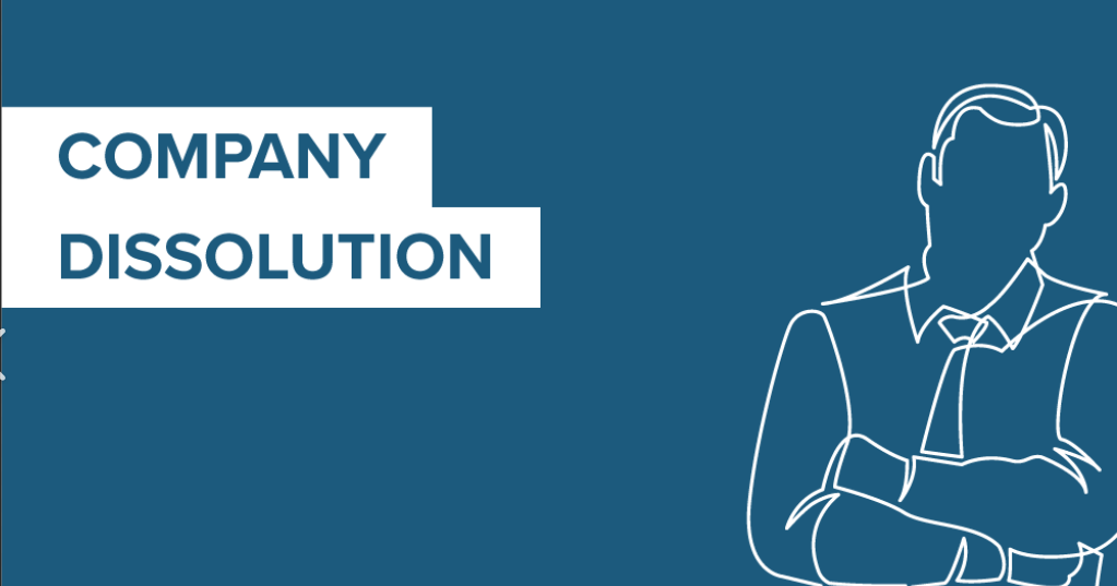 Read more about the article Company Dissolution – What does it mean?